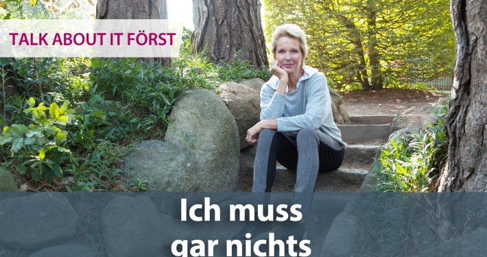 talk-about-it-foerst-ich-muss-gar-nichts-4 talk-about-it-foerst-ich-muss-gar-nichts-4